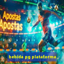 bebida pg plataforma